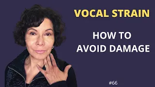 Vocal Strain Singing - HOW TO PREVENT DAMAGE