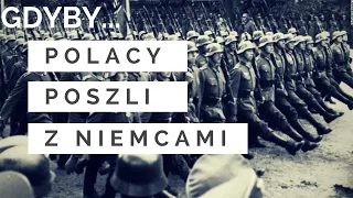 CO BY BYŁO GDYBY... POLSKA POSZŁA Z NIEMCAMI | Hardkorowa Historia