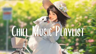 Positive Feelings and Energy 🍂 Morning music for positive energy ~ Chill Music Playlist