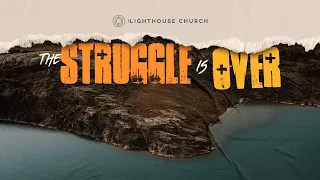 The Struggle Is Over | Pastor Keion Henderson