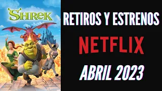 Recomendando retiros y estrenos de Netflix - Abril 2023