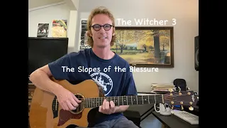 The Slopes of the Blessure - The Witcher 3 - Guitar Arrangement + Tutorial