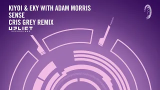 UPLIFTING TRANCE: Kiyoi & Eki with Adam Morris - Sense (Cris Grey Remix)
