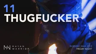 Thugfucker Live @ Mayan Warrior Burning Man (31.08.2018)