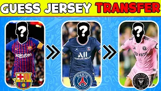 Guess Player by JERSEY TRANSFER 👕Guess Player by their Transfer 2023 | Ronaldo, Messi, Neymar