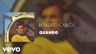 Roberto Carlos - Quando (Áudio Oficial)