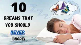 10 Dreams Signs You Should NEVER Ignore