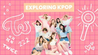 Exploring Kpop: TWICE ✌🏻 First time hearing TWICE!