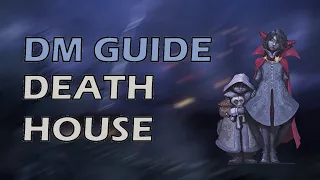 Death House | Curse of Strahd | DMs Guide