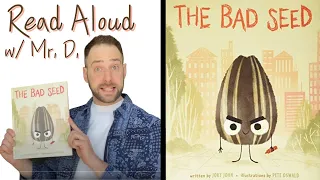 The Bad Seed | Read With Me Mr.D! (Read Aloud for Kids)