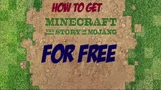 How to get Minecraft: The Story Of Mojang For Free (FAIR USE)