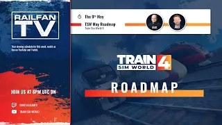 Train Sim World Roadmap - May 2024