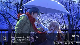 Nightcore  すなおになれる - JUJU ft.Spontania