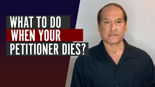 What to Do When Your Petitioner Dies?