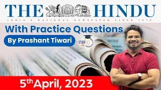 The Hindu Analysis by Prashant Tiwari | 5 April 2023 | Current Affairs 2023 | StudyIQ