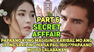 Part 6: My Secret Affair | Tagalog Love Stories