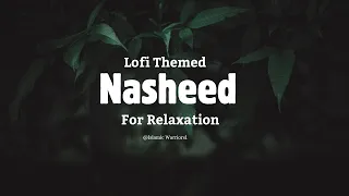 Lofi Nasheed Beats for Deep Study, Restful Sleep, and Ultimate Relaxation