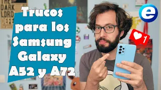 TRUCOS PARA SAMSUNG GALAXY A52, A52 5G y A72