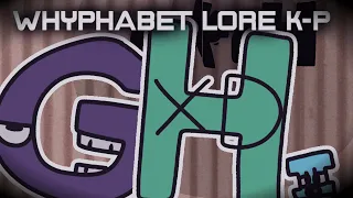 Whyphabet Lore [K-P]