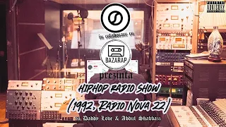 HIPHOP RADIO SHOW la Radio Nova 22 (înregistrare din 1992 - CASETA 1)