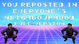 【Mashup】 you reposted in everyone's neighborhood  【full version】