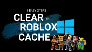 Clear cache from Roblox in Windows 10