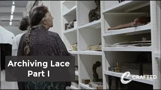 Archiving Lace, Crafting History Part I