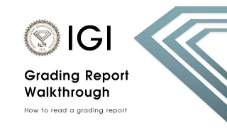 IGI explains how to read a diamond grading report