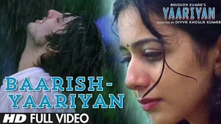 Barish (YAARIYAN MOVIE SONG) FULL HD VIDEO"