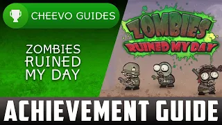 Zombies Ruined My Day - Achievement Guide - 100% (Xbox One)