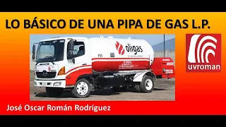 Lo básico de una Pipa de Gas L.P.