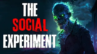 "The Social Experiment" Creepypasta