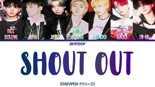 ENHYPEN (엔하이픈) - SHOUT OUT (Color Coded Lyrics Eng/Rom/Han)