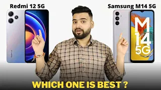 Redmi 12 5G vs Samsung M14 5G - Full Comparison | Should I invest for Redmi 12 5G ??🤔