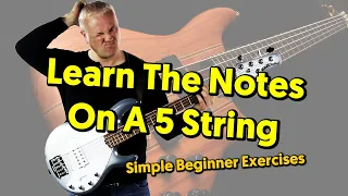 How To Learn The Notes On A 5 String Bass