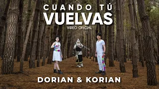 Dorian & Korián - Cuando Tú Vuelvas ( Video Oficial) Tunantada 2021