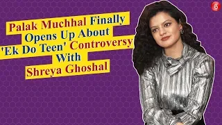 Palak Muchhal Breaks Her Silence On The 'Ek Do Teen' Controversy With Shreya Ghoshal