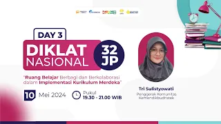 Hari 3 : Diklat Ruang Belajar Berbagi dan berkolaborasi dalam Implementasi Kurikulum Merdeka