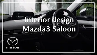 Mazda3 Saloon: Interior Design