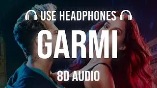 Garmi (8D AUDIO) Street Dancer 3D | garmi Song 8d Audio | 8d garmi