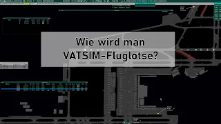 Wie wird man VATSIM-Fluglotse? ✈️ Meine ersten Erfahrungen als Trainee der RG Berlin