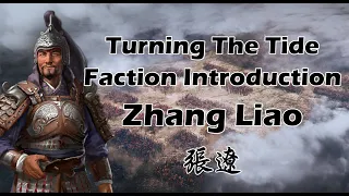 Turning The Tide: Zhang Liao Faction Preview