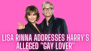 Lisa Rinna Addresses Rumors About Harry's Alleged "Gay Lover"