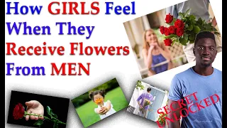 How girls feel when they receive flowers from men