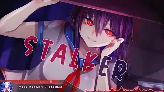 Nightcore - Stalker - (Lyrics)