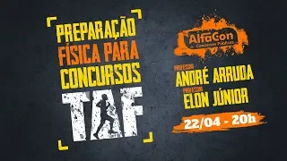 Preparação Física para Concursos - TAF - Ao Vivo - Profs. André Arruda e Elon Junior - Alfacon