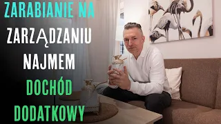 ZARABIANIE NA ZARZĄDZANIU NAJMEM - DOCHÓD DODATKOWY