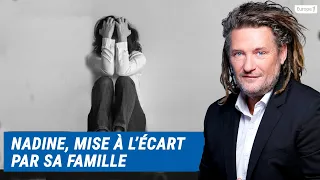 Olivier Delacroix (Libre antenne) - Nadine, mise à l'écart par sa famille