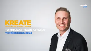 Kreaten yhtiökokous | Toimitusjohtajan katsaus 25.3.2024