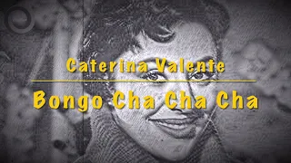 Bongo Cha Cha Cha (1960) “Caterina Valente” - Italian with English lyrics